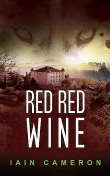 Red Red Wine (DI Angus Henderson Book 5) Red Red Wine (DI Angus Henderson Book 5)