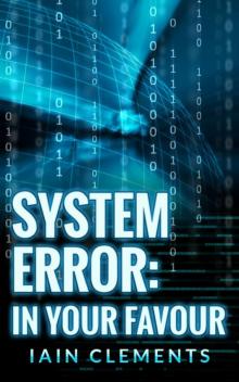 System Error- In Your Favour System Error- In Your Favour