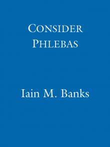 Consider Phlebas: A Culture Novel (Culture series) Consider Phlebas: A Culture Novel (Culture series)