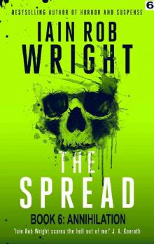 The Spread: Book 6 (Annihilation)