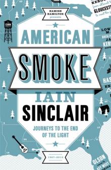 American Smoke: Journeys to the End of the Light American Smoke: Journeys to the End of the Light