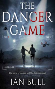 The Danger Game The Danger Game