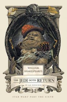 William Shakespeare's the Jedi Doth Return (9781594747144) William Shakespeare's the Jedi Doth Return (9781594747144)