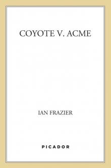 Coyote V. Acme Coyote V. Acme