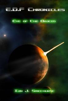 E.D.F Chronicles : Eye of the Dracos E.D.F Chronicles : Eye of the Dracos