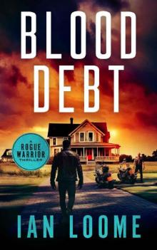 Blood Debt (A Rogue Warrior Thriller Book 2)
