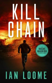 Kill Chain (Rogue Warrior Thrillers Book 10)