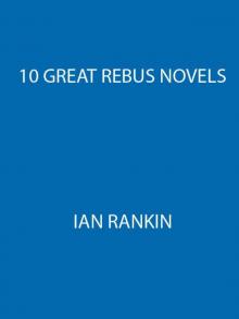 10 Great Rebus Novels (John Rebus) 10 Great Rebus Novels (John Rebus)
