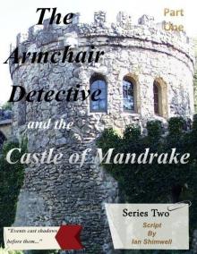 The Armchair Detective and the Castle of Mandrake Part One The Armchair Detective and the Castle of Mandrake Part One
