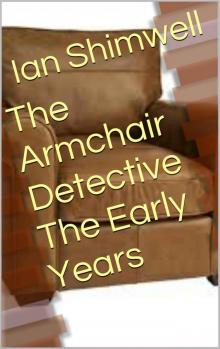 The Armchair Detective The Early Years (Special Editions) The Armchair Detective The Early Years (Special Editions)