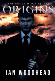 The Undeath Scriptures: Origins