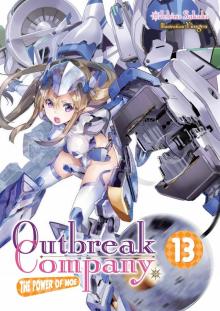 Outbreak Company: Volume 13 Outbreak Company: Volume 13
