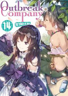 Outbreak Company: Volume 14 Outbreak Company: Volume 14