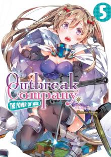 Outbreak Company: Volume 5 Outbreak Company: Volume 5