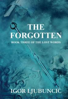 The Forgotten (The Lost Words: Volume 3) The Forgotten (The Lost Words: Volume 3)