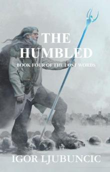 The Humbled (The Lost Words: Volume 4) The Humbled (The Lost Words: Volume 4)
