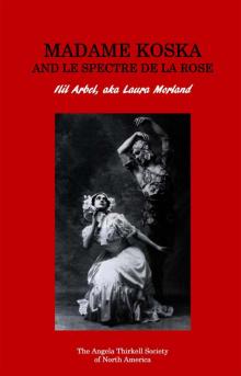 Madame Koska and Le Spectre de la Rose Madame Koska and Le Spectre de la Rose