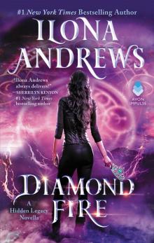 Diamond Fire: A Hidden Legacy Novella Diamond Fire: A Hidden Legacy Novella