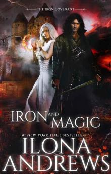 Iron and Magic (The Iron Covenant Book 1) Iron and Magic (The Iron Covenant Book 1)