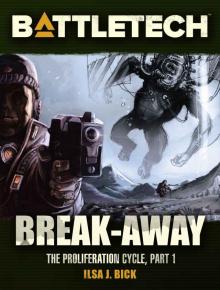 BattleTech: Break-Away: The Proliferation Cycle #1