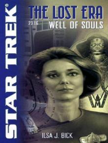 STAR TREK: The Lost Era - 2336 - Well of Souls STAR TREK: The Lost Era - 2336 - Well of Souls