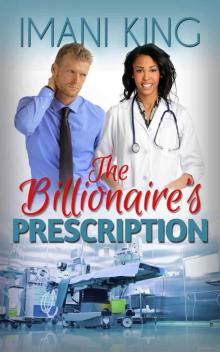 The Billionaire's Prescription: BWWM Interracial Billionaire Romance The Billionaire's Prescription: BWWM Interracial Billionaire Romance