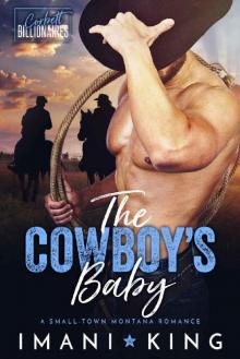 The Cowboy's Baby: A Small Town Montana Romance (Corbett Billionaires Book 1)