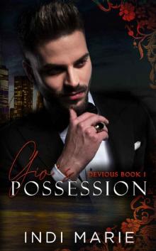 Gio’s Possession : Devious Series Gio’s Possession : Devious Series