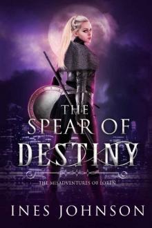 Spear of Destiny (Misadventures of Loren Book 1)