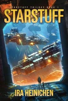 Starstuff (Starstuff Trilogy Book 1) Starstuff (Starstuff Trilogy Book 1)