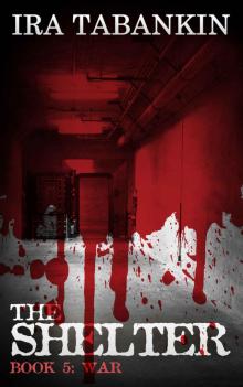 The Shelter: WAR The Shelter: WAR