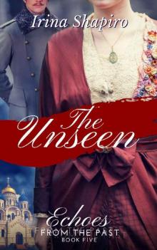 The Unseen (Echoes from the Past Book 5) The Unseen (Echoes from the Past Book 5)