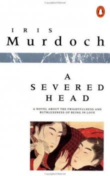 A Severed Head A Severed Head