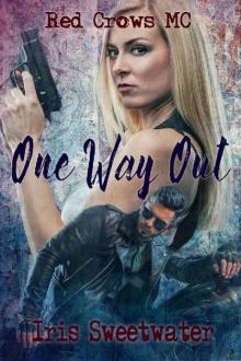 One Way Out (Red Crows MC Book 1) One Way Out (Red Crows MC Book 1)