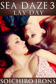 Sea Daze 3: Lay Day (Lesbian Erotic Romance Series) Sea Daze 3: Lay Day (Lesbian Erotic Romance Series)