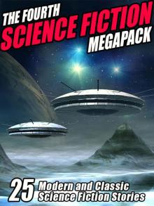 The Fourth Science Fiction Megapack The Fourth Science Fiction Megapack