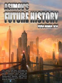 Asimov’s Future History Volume 15 Asimov’s Future History Volume 15
