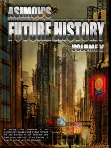 Asimov's Future History Volume 5