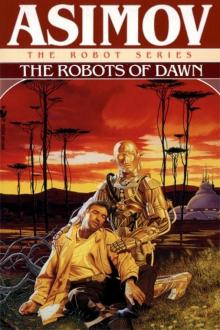 Daneel Olivaw 3 - The Robots of Dawn Daneel Olivaw 3 - The Robots of Dawn