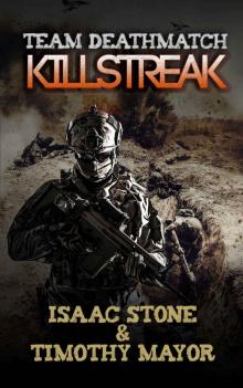 Team Deathmatch: Killstreak Team Deathmatch: Killstreak