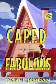 Caped and Fabulous Caped and Fabulous