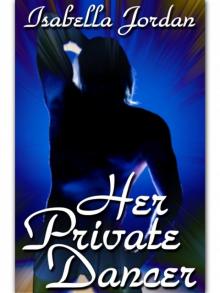 Her Private Dancer Her Private Dancer