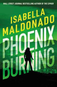 Phoenix Burning (Veranda Cruz) Phoenix Burning (Veranda Cruz)