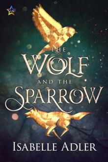 The Wolf and the Sparrow The Wolf and the Sparrow