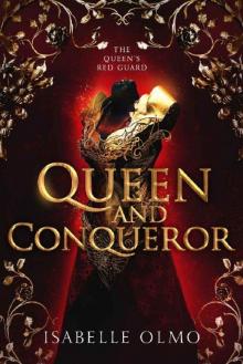 Queen & Conqueror (The Queens Red Guard Book 1) Queen & Conqueror (The Queens Red Guard Book 1)