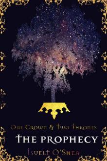 One Crown & Two Thrones: The Prophecy