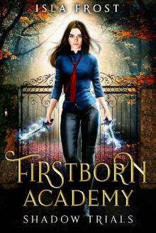 Firstborn Academy: Shadow Trials Firstborn Academy: Shadow Trials