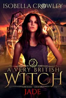 Jade (A Very British Witch Book 2) Jade (A Very British Witch Book 2)