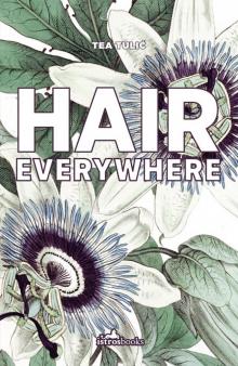 Hair Everywhere Hair Everywhere