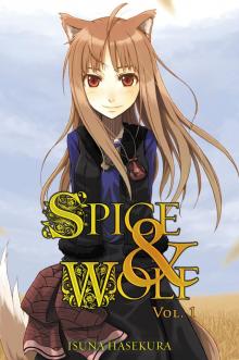 Spice and Wolf, Vol. 1 Spice and Wolf, Vol. 1